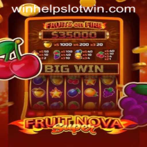 Winning Strategies and Comprehensive Overview of FruitNovaSuper